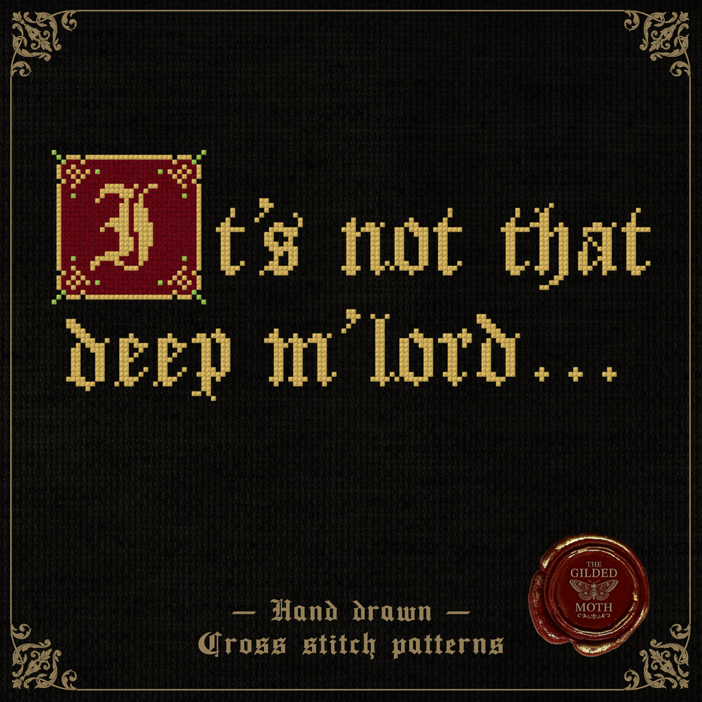 Not That Deep M’Lord Pattern