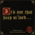 Not That Deep M’Lord Pattern