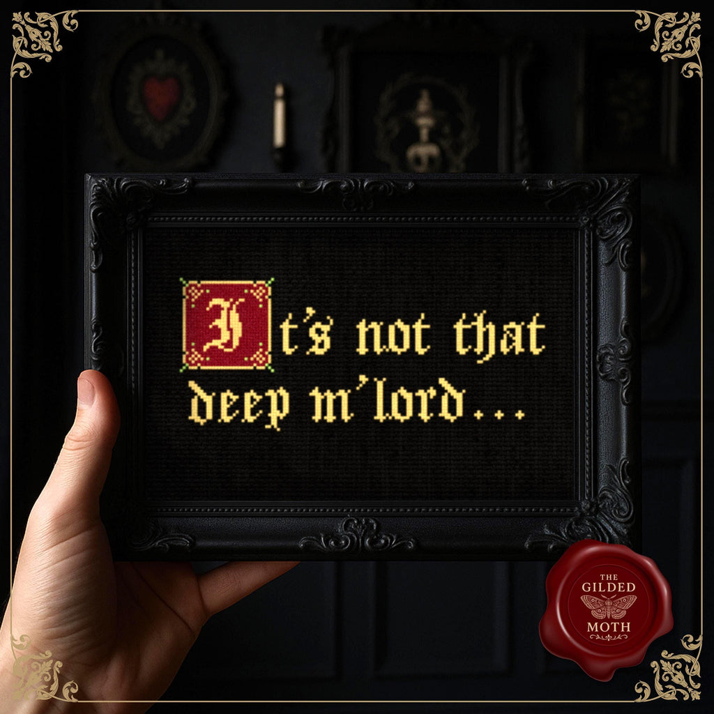 Gothic Quote counted Cross Stitch Pattern: "It's Not That Deep M'lord" (PDF)