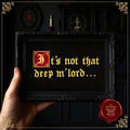 Gothic Quote counted Cross Stitch Pattern: "It's Not That Deep M'lord" (PDF)